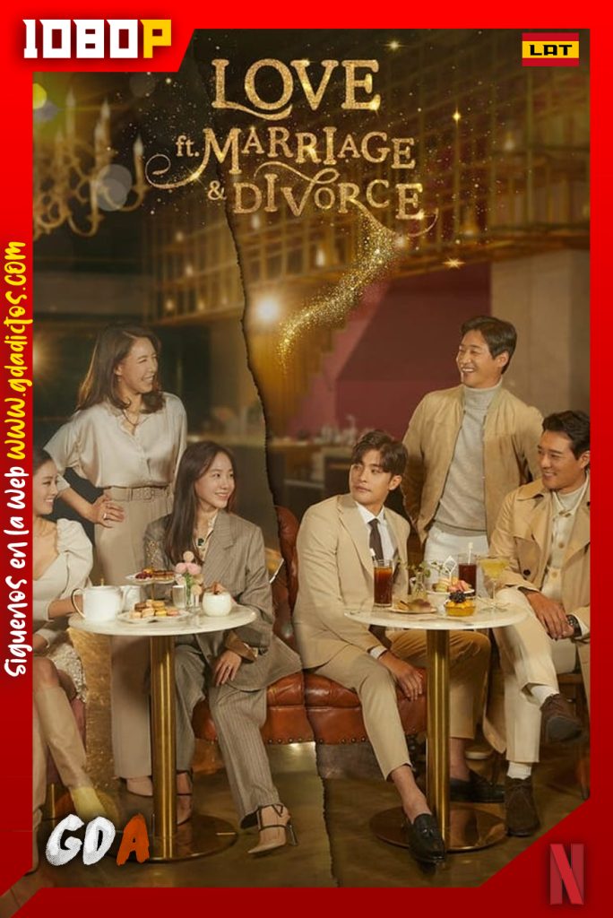 Amor invitados especiales matrimonio y divorcio (2021) NF WEB-DL 1080p Latino #1Temporada [16/16]