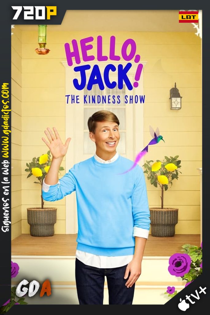 Hello, Jack! The Kindness Show (2021) ATVP WEB-DL 720p Latino – Ingles #Temporada1 [7/7]
