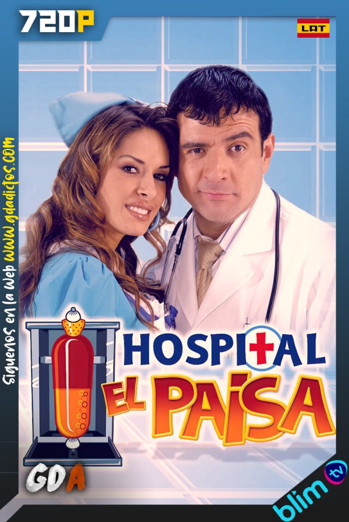 Hospital El Paisa (2004) BM WEB-DL 720p Latino #1Temporada [22/22]