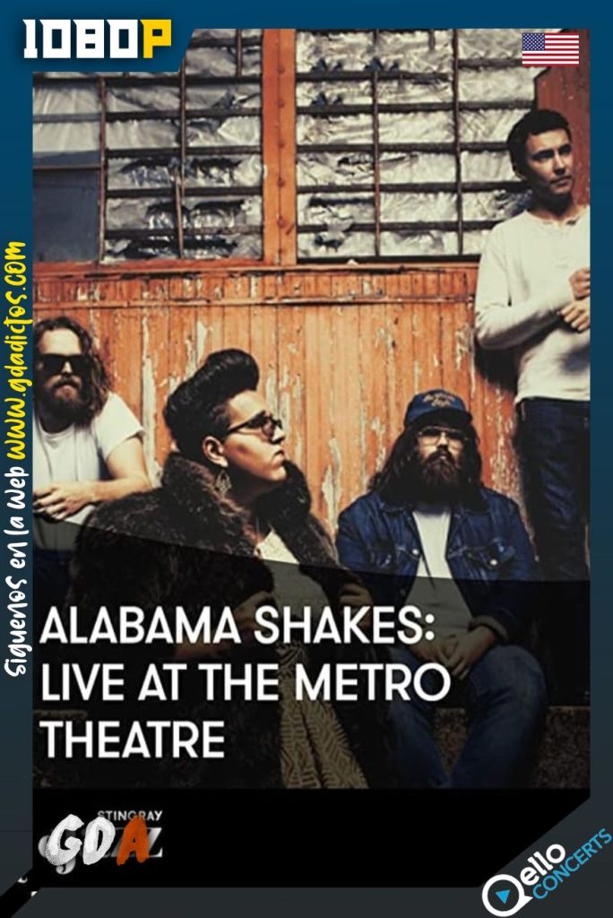 Alabama Shakes: Live at the Metro Theatre (2013) Qello WEB-DL 1080p Inglés