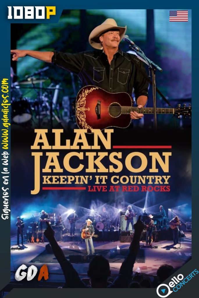 Alan Jackson: Keepin’ It Country (2016) Qello WEB-DL 1080p Inglés