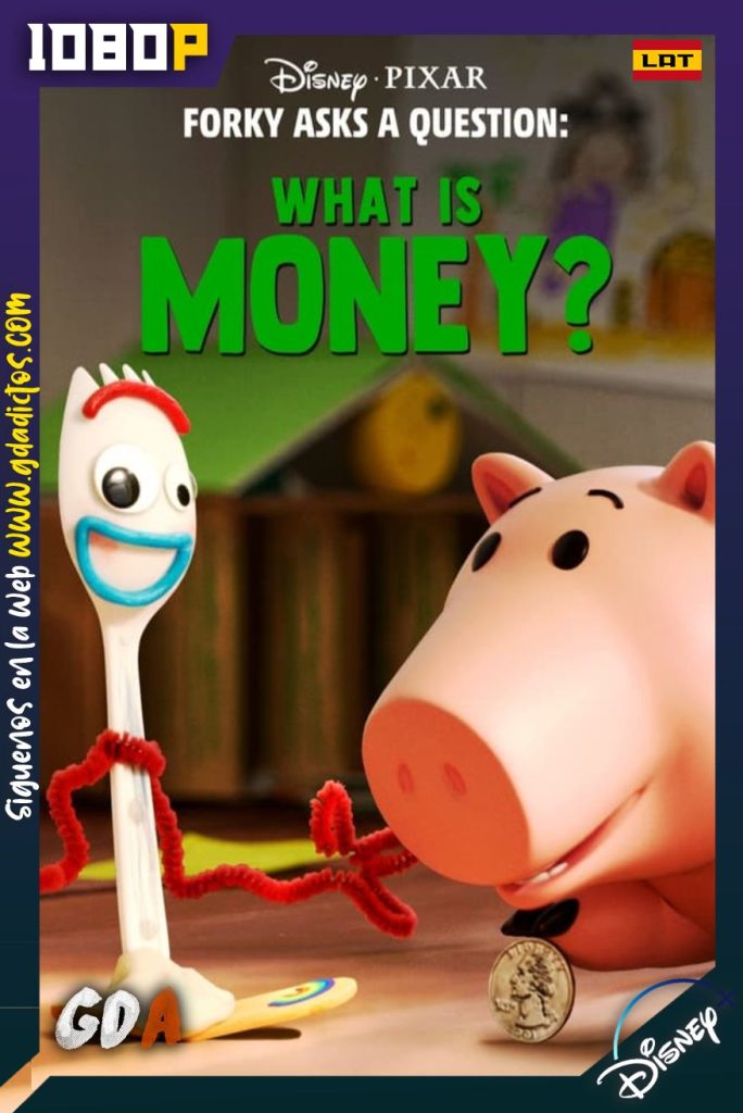 Forky Pregunta: ¿Qué es el Dinero? (2019) DSNP WEB-DL 1080p Latino-Inglés