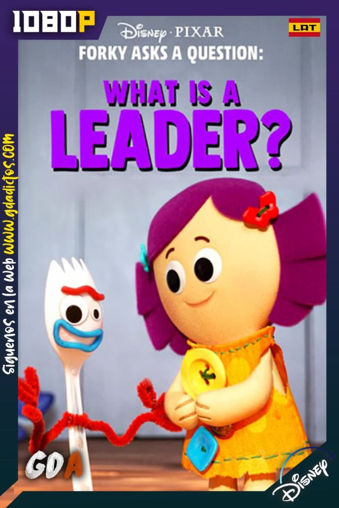 Forky Pregunta: ¿Qué es un Líder? (2019) DSNP WEB-DL 1080p Latino-Inglés
