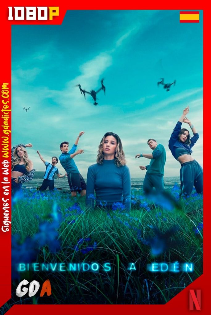 Bienvenidos a Eden (2022) NF WEB-DL 1080p Castellano-Ingles #1Temporada