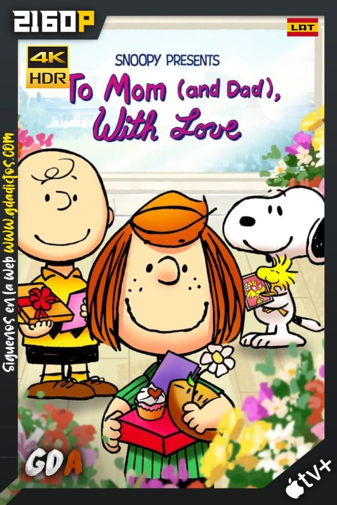 Snoopy Presents: To Mom and Dad With Love  (2022) ATVP WEB-DL 2160p HDR Latino-Inglés