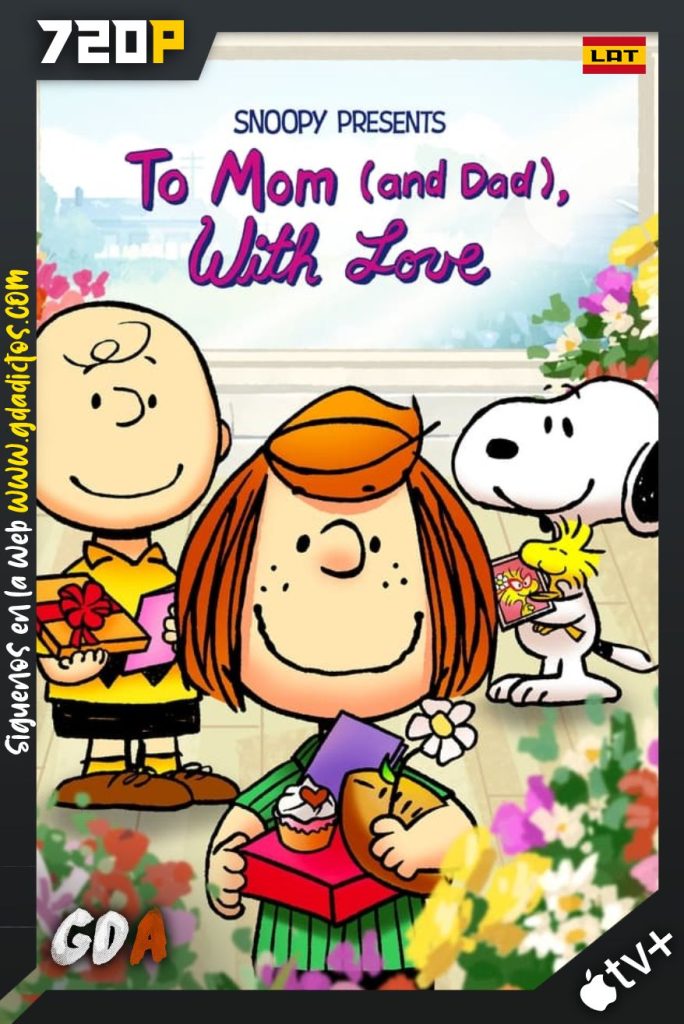 Snoopy Presents: To Mom and Dad With Love (2022) ATVP WEB-DL 720p Latino-Inglés