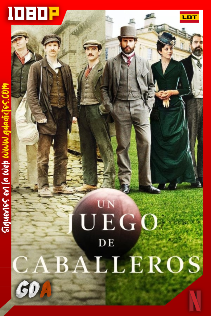 Un juego de caballeros (2020) NF WEB-DL 1080p Latino – Inglés #1Temporada