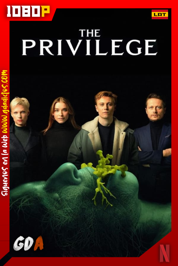 El privilegio (2022) NF WEB-DL 1080p Latino – Alemán – Inglés