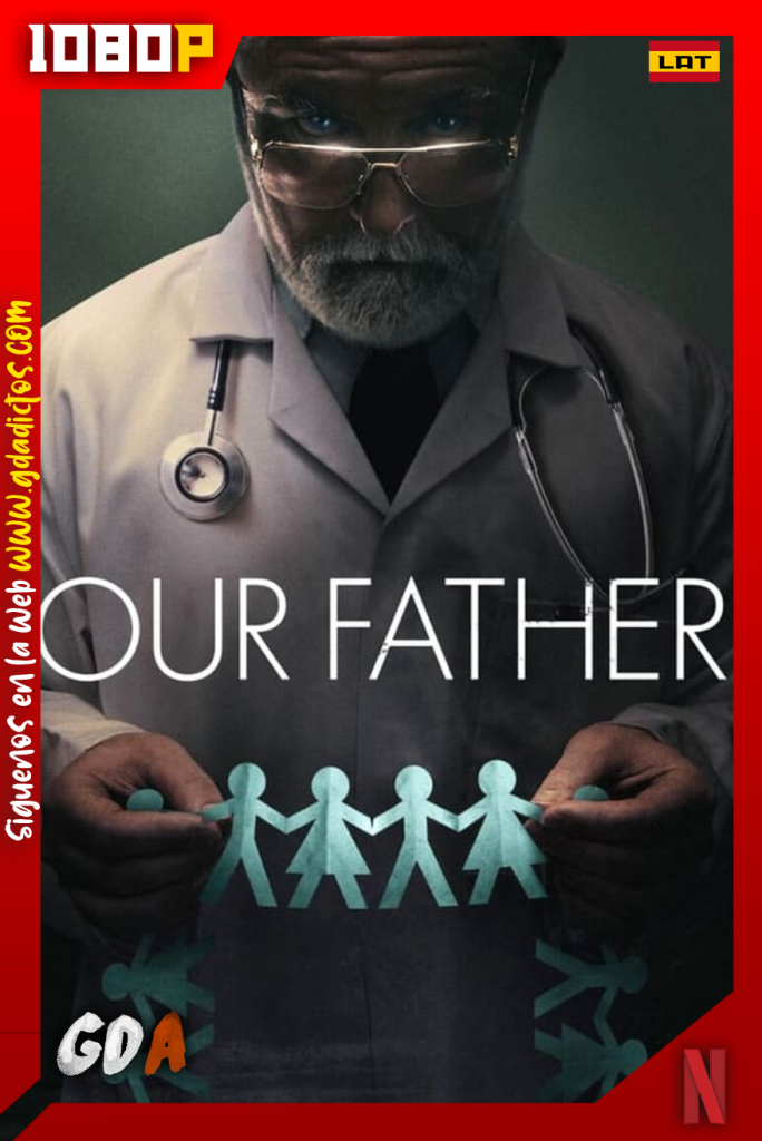 Nuestro Padre (2022) NF WEB-DL 1080p Latino – Inglés