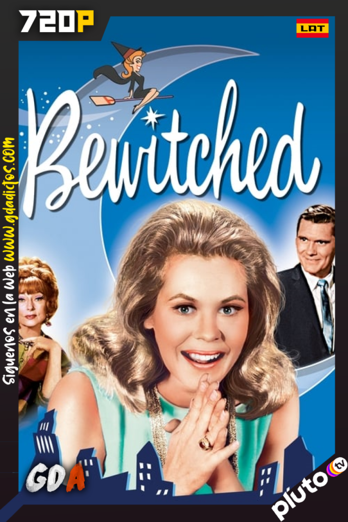 Hechizada (1964) PLUTO WEB-DL 720p Latino #8Temporadas