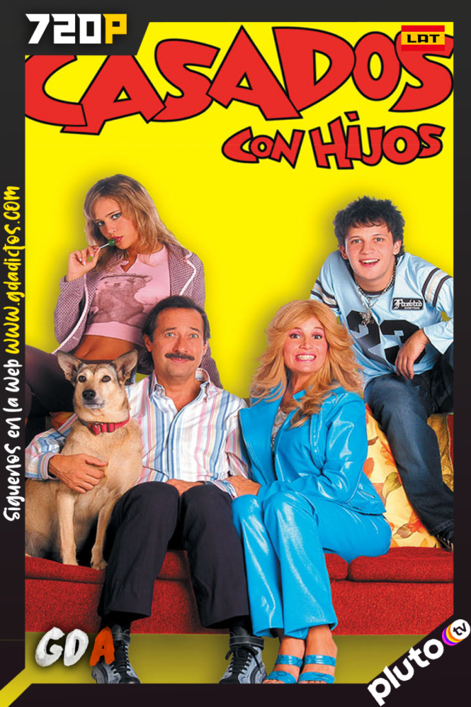 Casados con hijos (2005) PLUTO WEB-DL 720p Latino #3Temporadas
