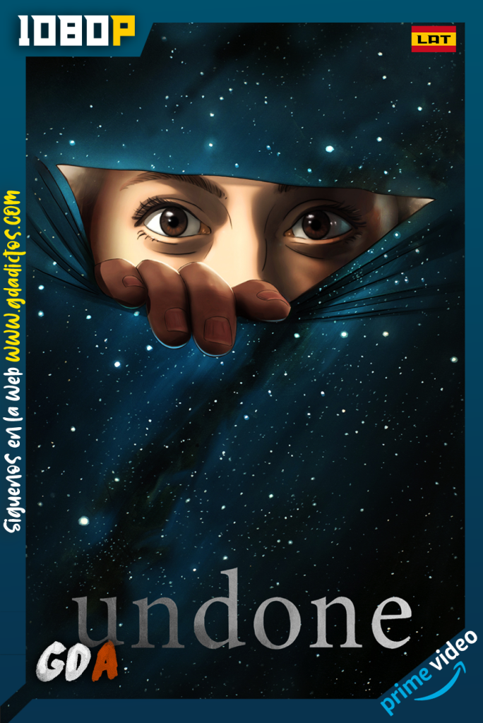 Undone (2019) AMNZ WEB-DL 1080p Latino – Inglés – Castellano – Portugues – Italiano #2Temporadas