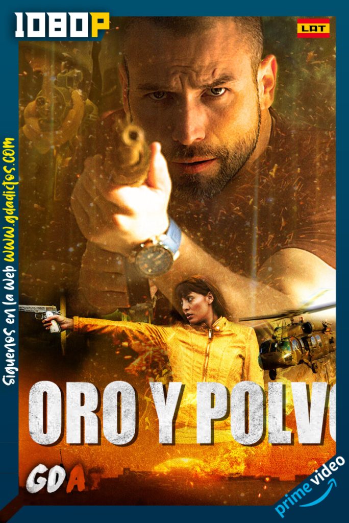 Oro y Polvo (2016) AMZN WEB-DL 1080p Latino