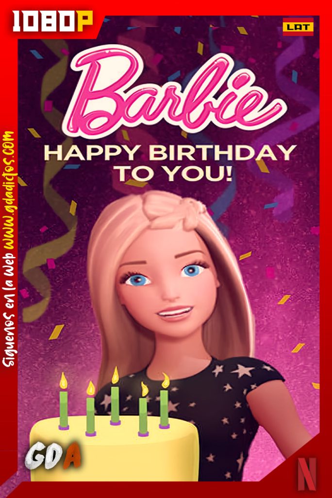 Barbie Feliz Cumpleaños (2017) NF WEB-DL 1080p Latino – Inglés