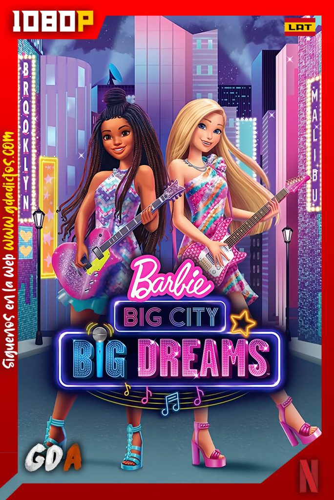 Barbie Big City Big Dreams (2021) NF WEB-DL 1080p Latino – Inglés