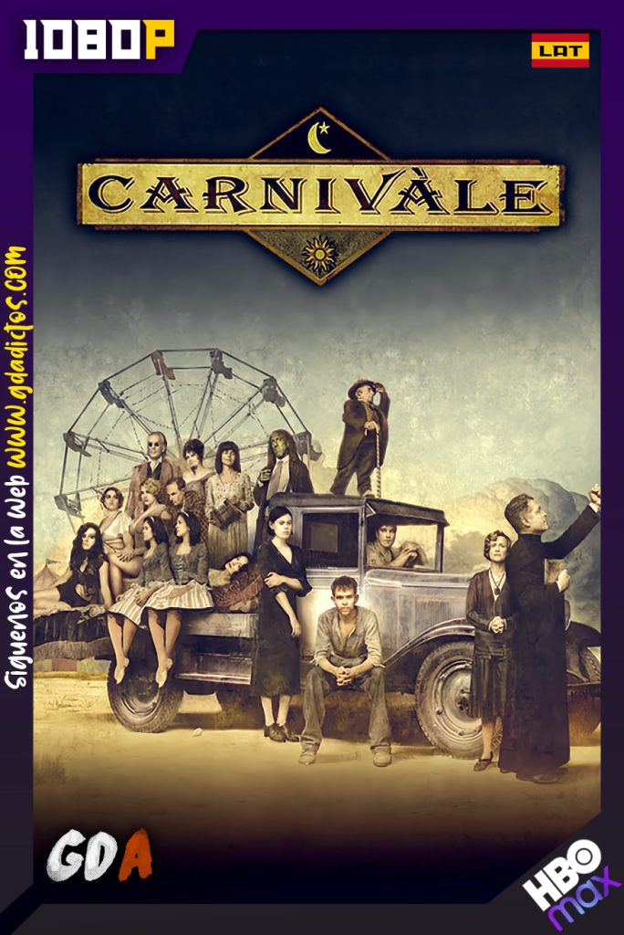 Carnivàle (2003) HMAX WEB-DL 1080p Latino – Inglés – Portugués #2Temporadas [24/24]