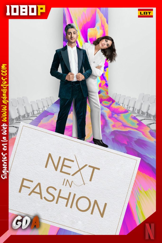 Next In Fashion (2020) NF WEB-DL 1080p Latino – Inglés – Castellano #1Temporada [10/10]