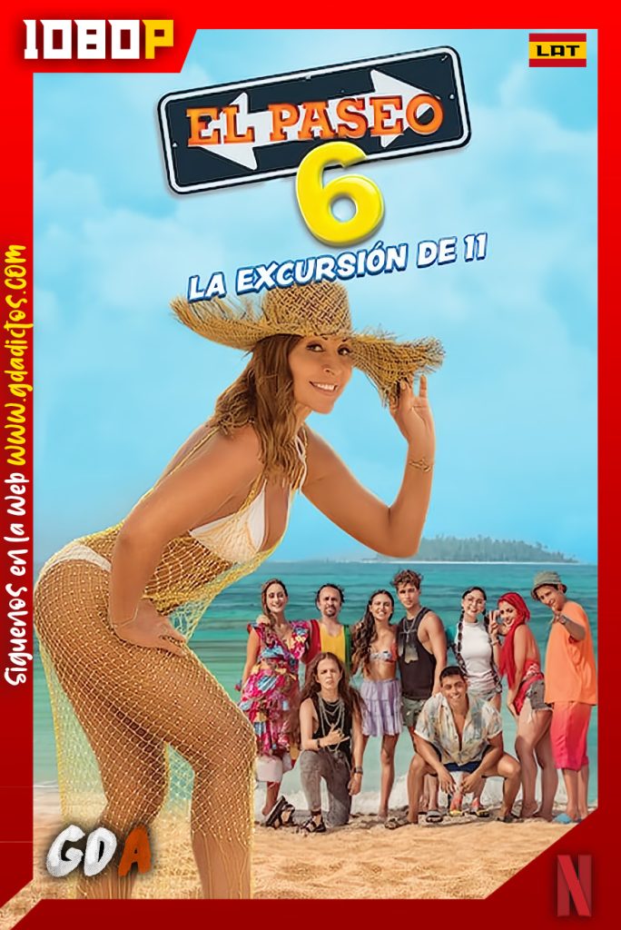 El Paseo 6 La Excursión De 11 (2021) NF WEB-DL 1080p Latino
