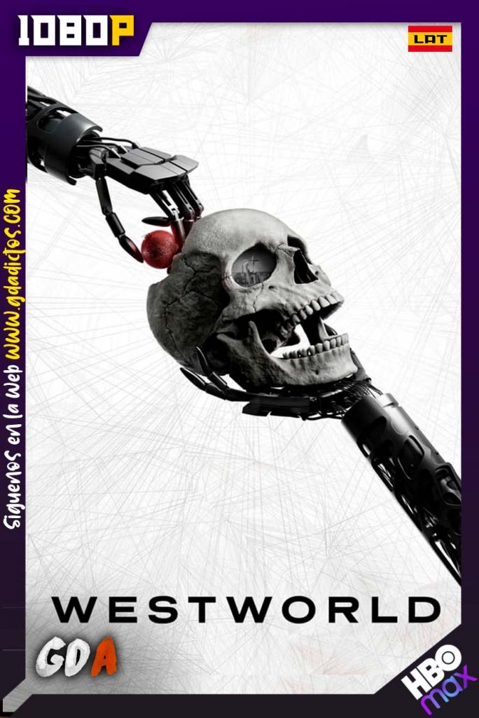 Westworld (2016) HMAX 1080p [Lat – Ing – Por] #4Temporadas