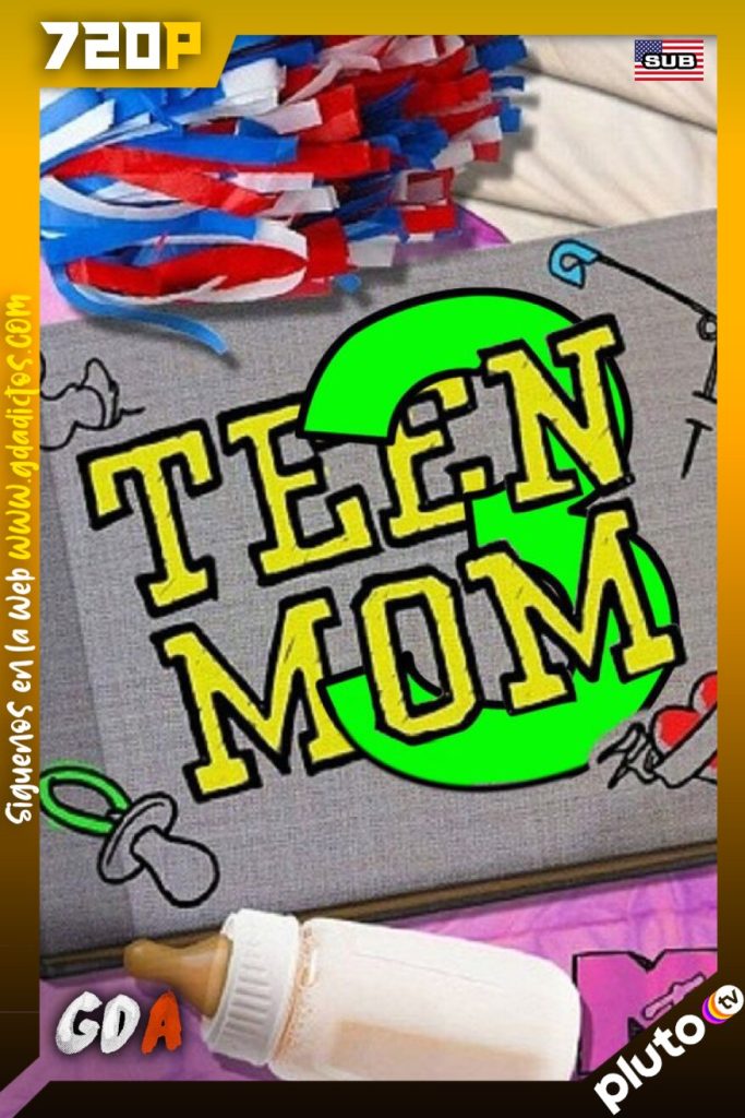 Teen Mom 3 (2013) PLUTO WEB-DL 720p Subtitulada #1Temporada