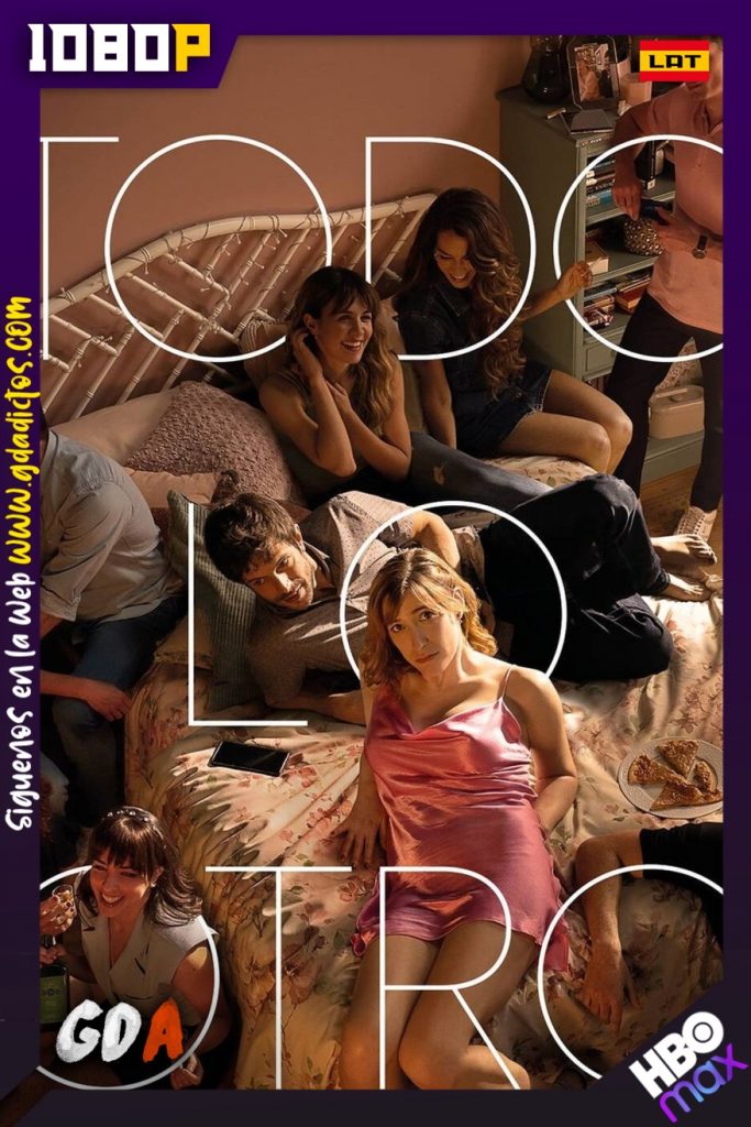 Todo lo otro (2021) HMAX WEB-DL 1080p Latino-Portugués-Castellano