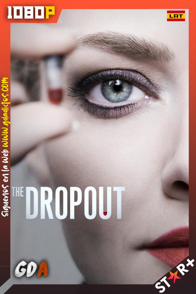 The Dropout (2022) STRP WEB-DL 1080p Latino-Ingles #1Temporada [8/8]