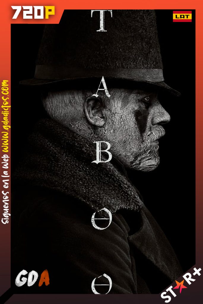 Taboo (2017) STRP WEB-DL 720p Latino-Ingles #1Temporada [8/8]