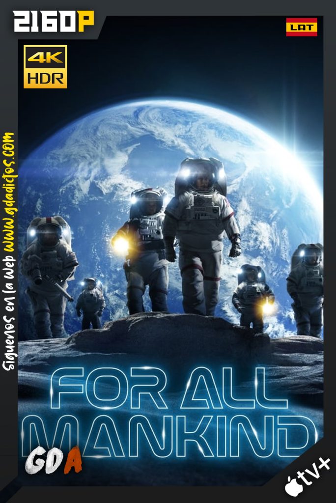 For All Mankind (2019) AVTP WEB-DL 2160p HDR Latino-Inglés #Temporada3 [10/10]