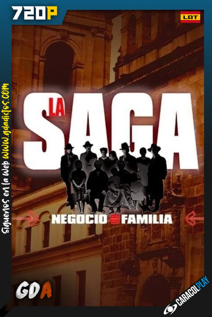 La Saga Negocio de Familia (2004) CPLAY WEB-DL 720p Latino #Temporada1 [188/188]