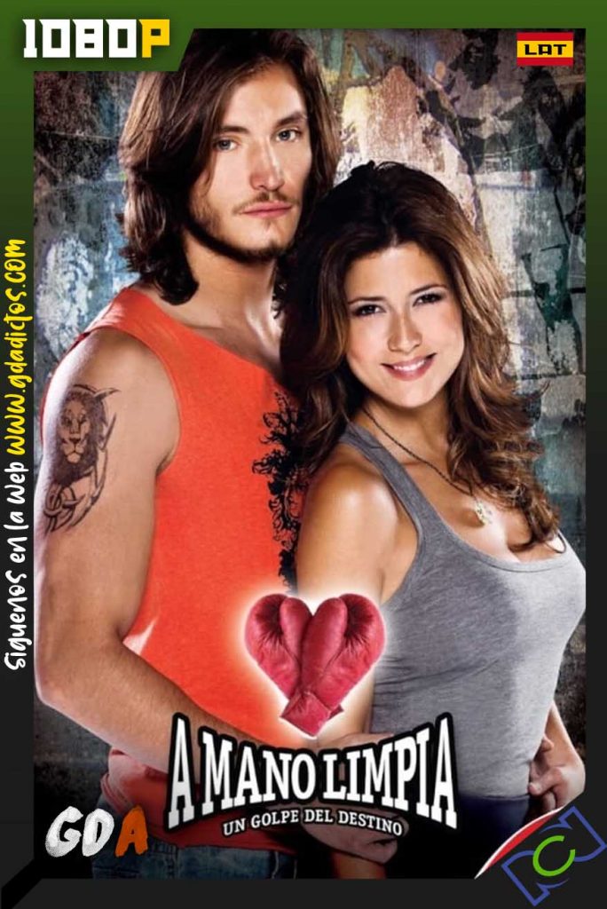 A Mano Limpia (2010) RCN WEB-DL 1080p Latino #1Temporada [212/212]