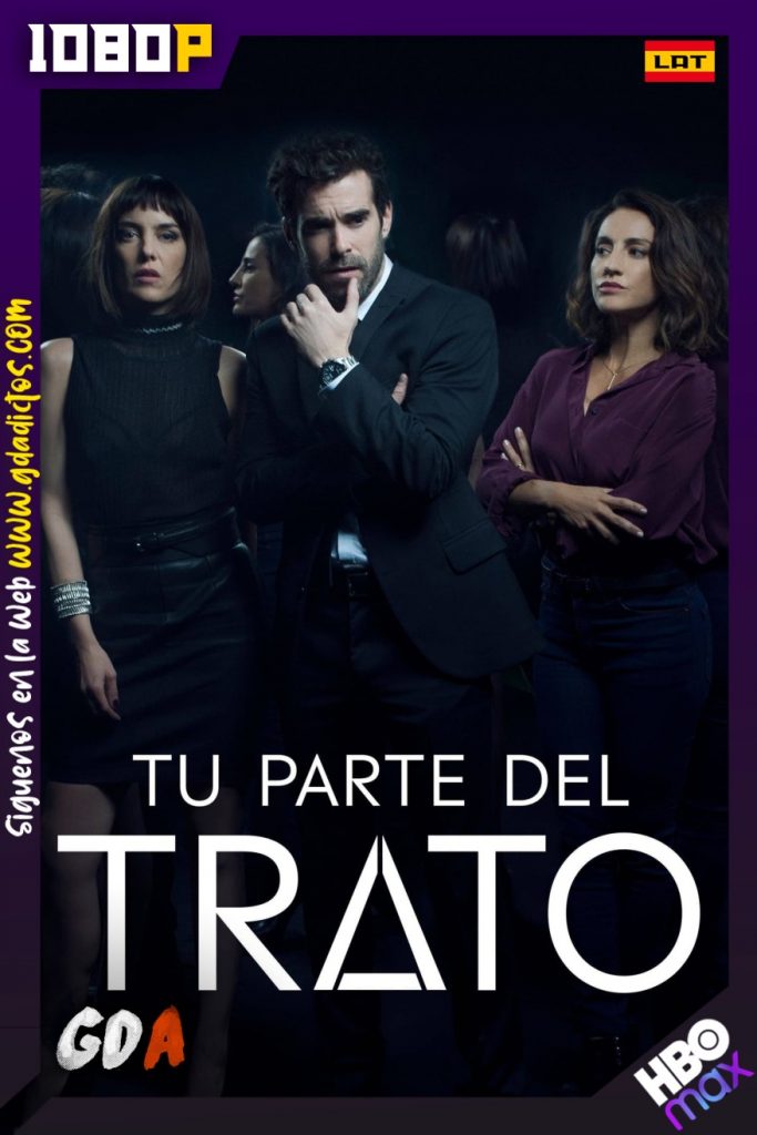 Tu parte del trato (2019) HMAX WEB-DL 1080p Latino-Portugués #1Temporada