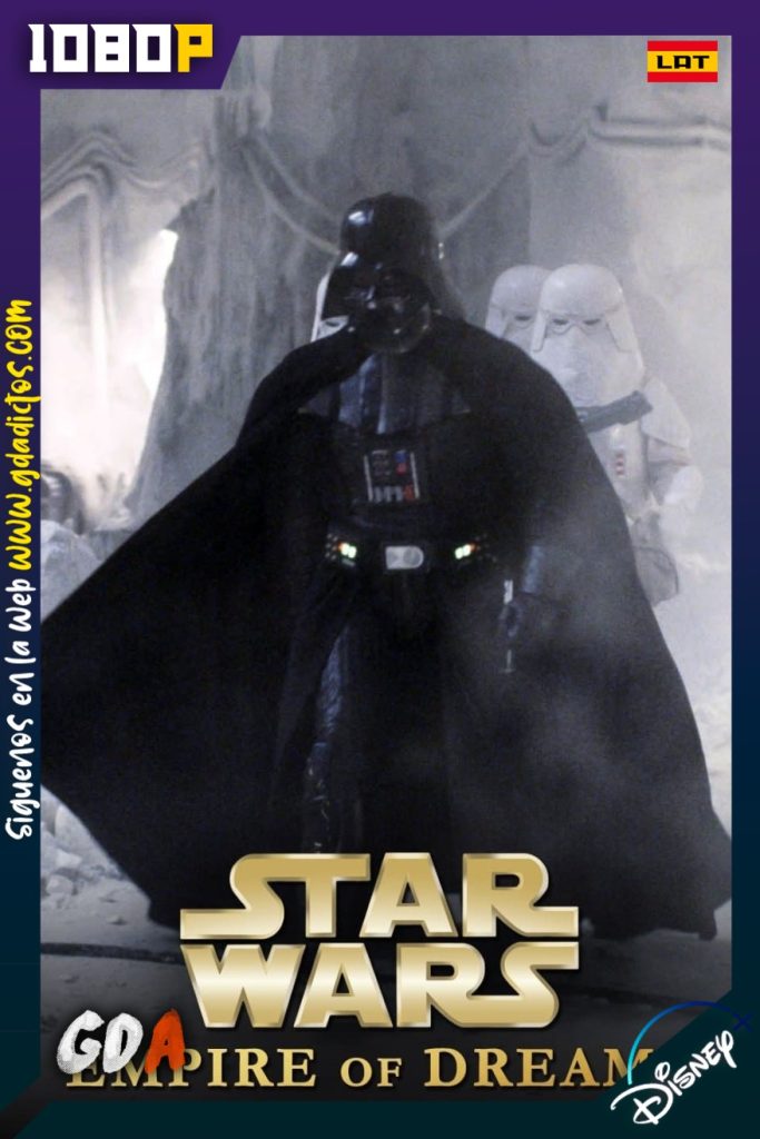 El imperio de los sueños. La historia de Star Wars (2004) DSNP WEB-DL 1080p Subtitulada