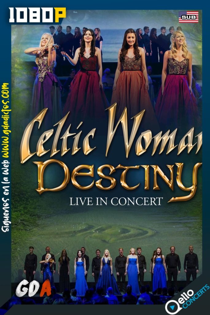 Celtic Woman: Destiny (2016) QELLO WEB-DL 1080p Inglés