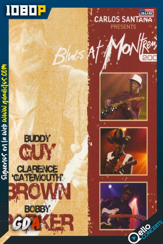 Carlos Santana Presents: Blues at Montreux 2004 (2004) QELLO WEB-DL 1080p Inglés
