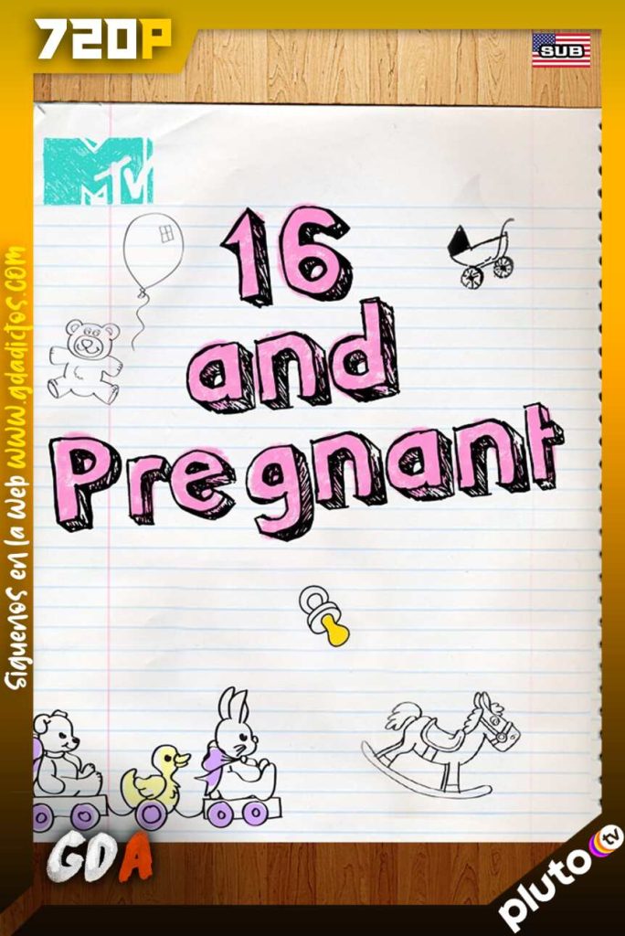 16 and Pregnant (2009) PLUTO WEB-DL 720p Subtitulada #4Temporadas