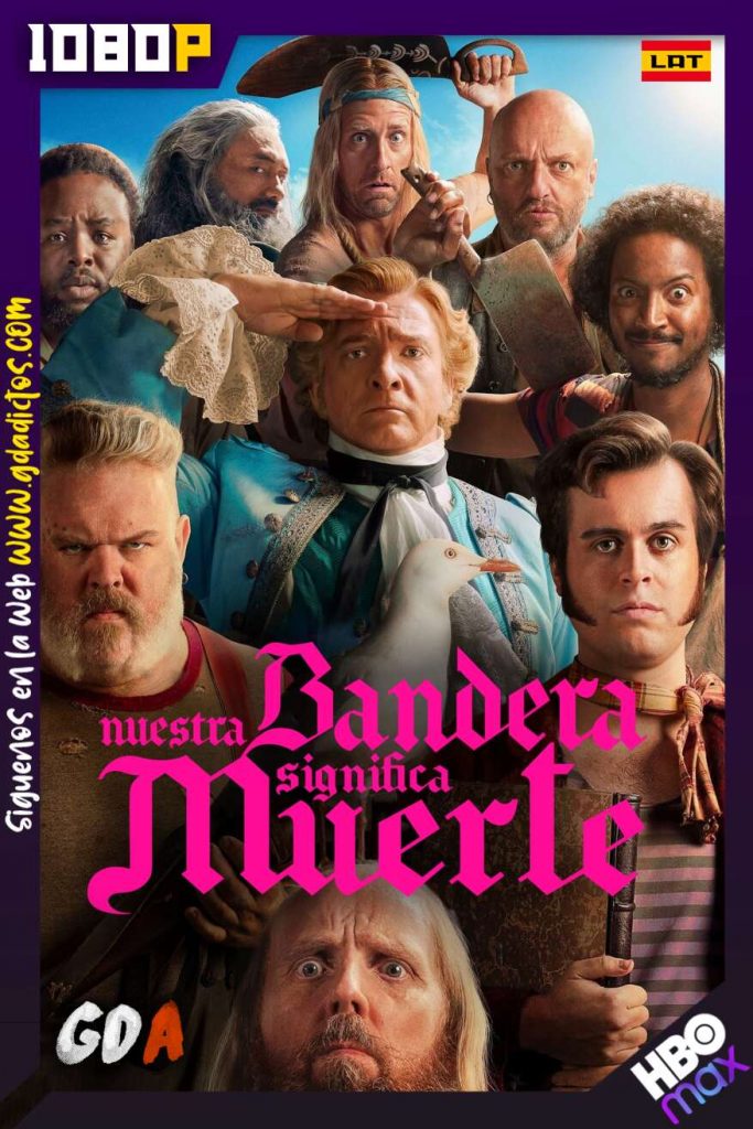 Nuestra bandera significa muerte (2022) HMAX WEB-DL 1080p Latino-Inglés-Portugués #1Temporada
