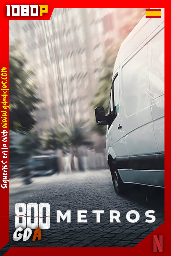 800 Metros (2022) NF WEB-DL 1080p Castellano #1Temporada