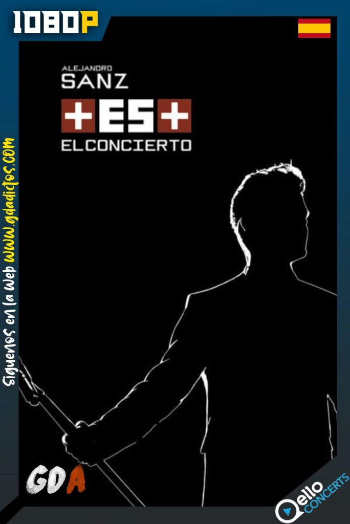 Alejandro Sanz: Más Es Más (2017) Qello WEB-DL 1080p Castellano
