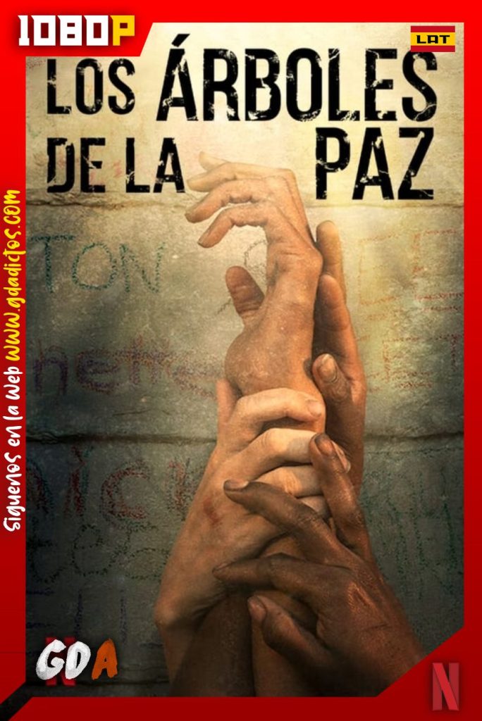 Árboles De Paz (2022) NF WEB-DL 1080p Latino-Inglés-Castellano