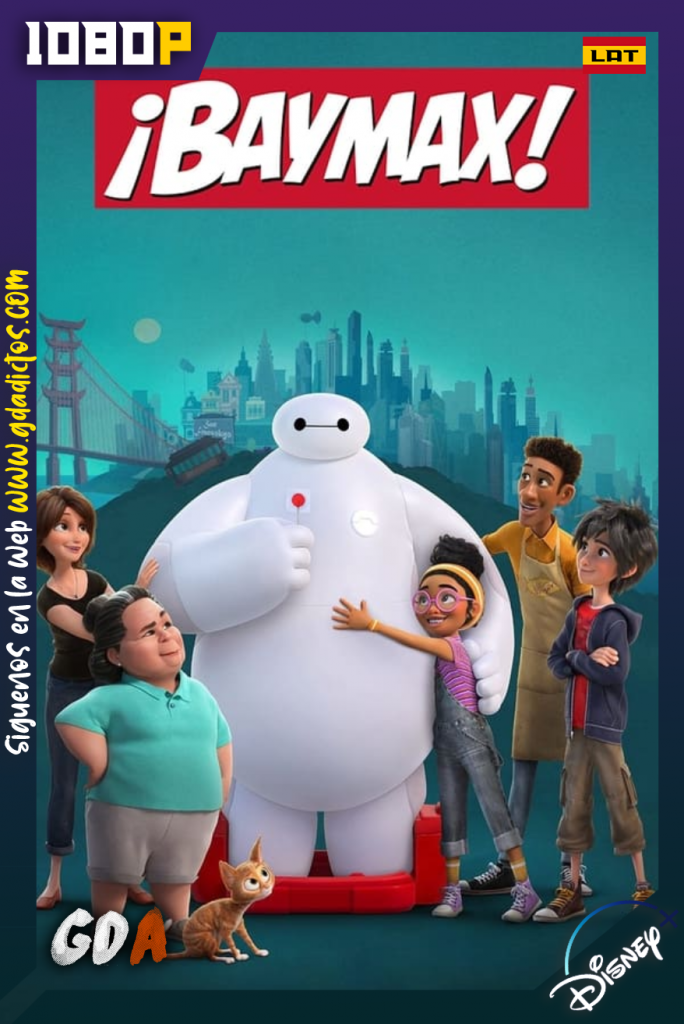 ¡Baymax! (2022) DSNP WEB-DL 1080p Latino – Inglés #1Temporada