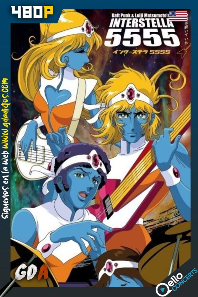 Daft Punk – Interstella 5555: The 5tory of the 5ecret 5tar 5ystem (2003) Qello WEB-DL 404p Inglés