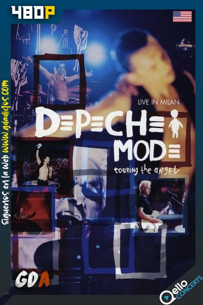 Depeche Mode: Touring the Angel – Live in Milan (2006) Qello WEB-DL 404p Inglés