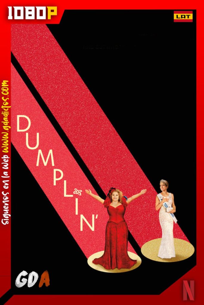Dumplin (2018) NF WEB-DL 1080p Latino-Inglés