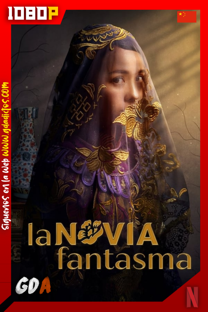 La Novia Fantasma (2020) NF WEB-DL 1080p Chino #1Temporada