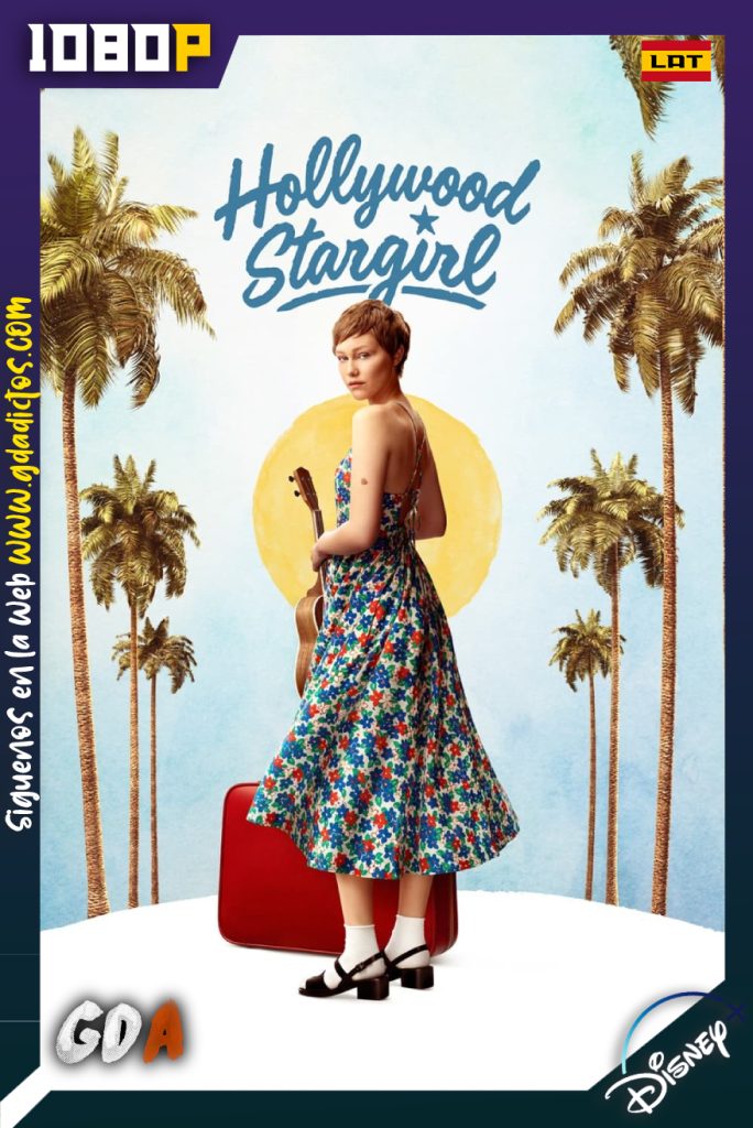 Hollywood Stargirl (2022) DSNP WEB-DL 1080p Latino – Inglés