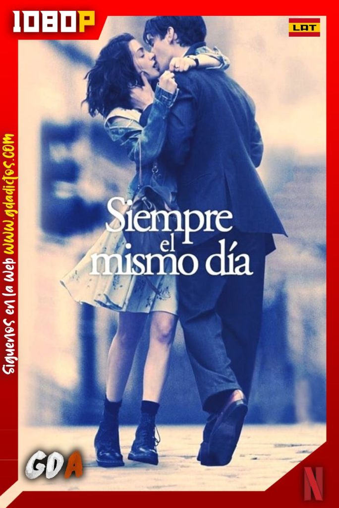 Siempre El Mismo Día (2011) NF WEB-DL 1080p Latino-Inglés-Castellano