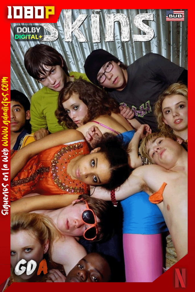 Skins (2007) NF WEB-DL [1080p] [Ing – Ita – Fra] #7Temporadas [61/61]