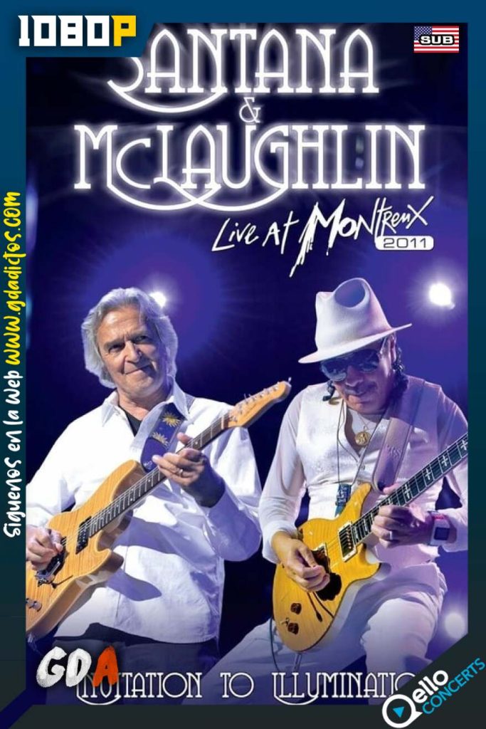 Santana & McLaughlin: Invitation to Illumination – Live at Montreux (2011) QELLO WEB-DL 1080p Inglés