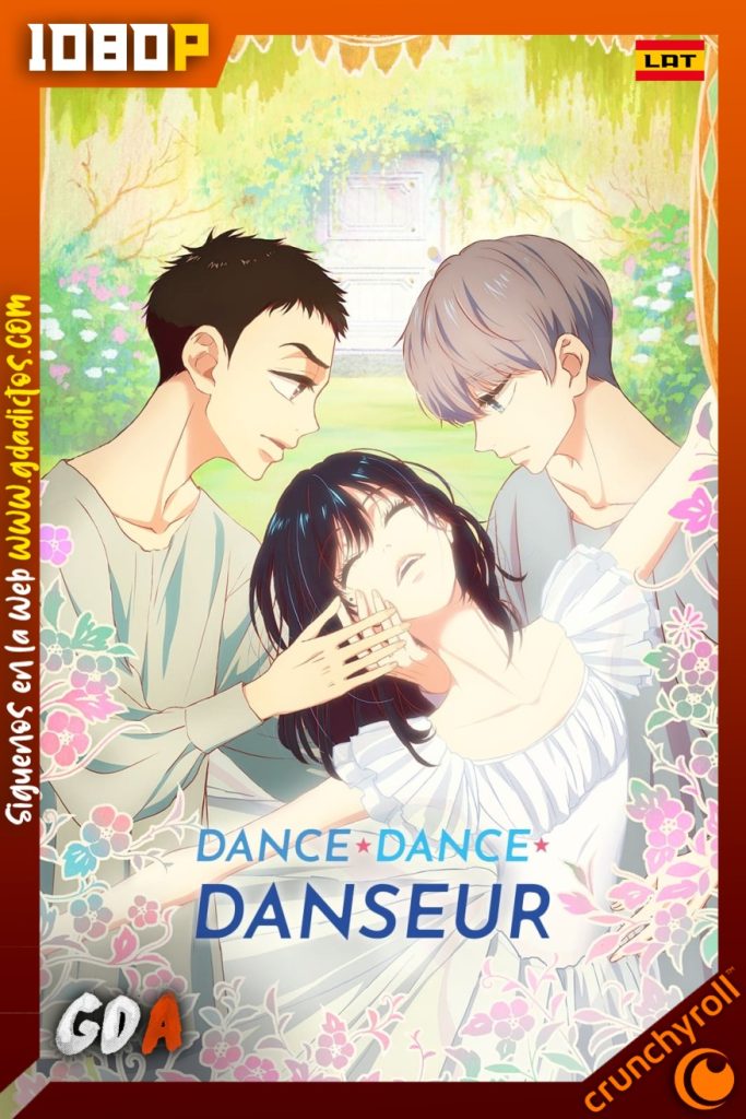 Danza Danza Danseur (2022) CR WEB-DL 1080p Latino-Japonés #1Temporada [11/11]