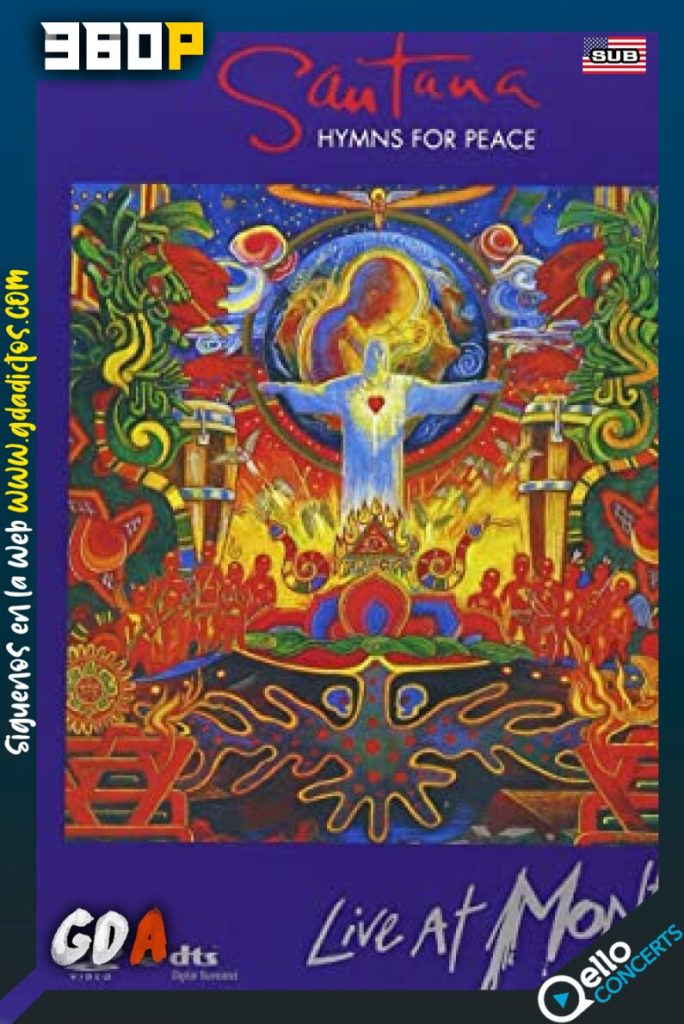 Carlos Santana  Hymns for Peace Live at Montreux (2004) QELLO WEB-DL 360p Inglés